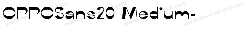 OPPOSans20 Medium字体转换